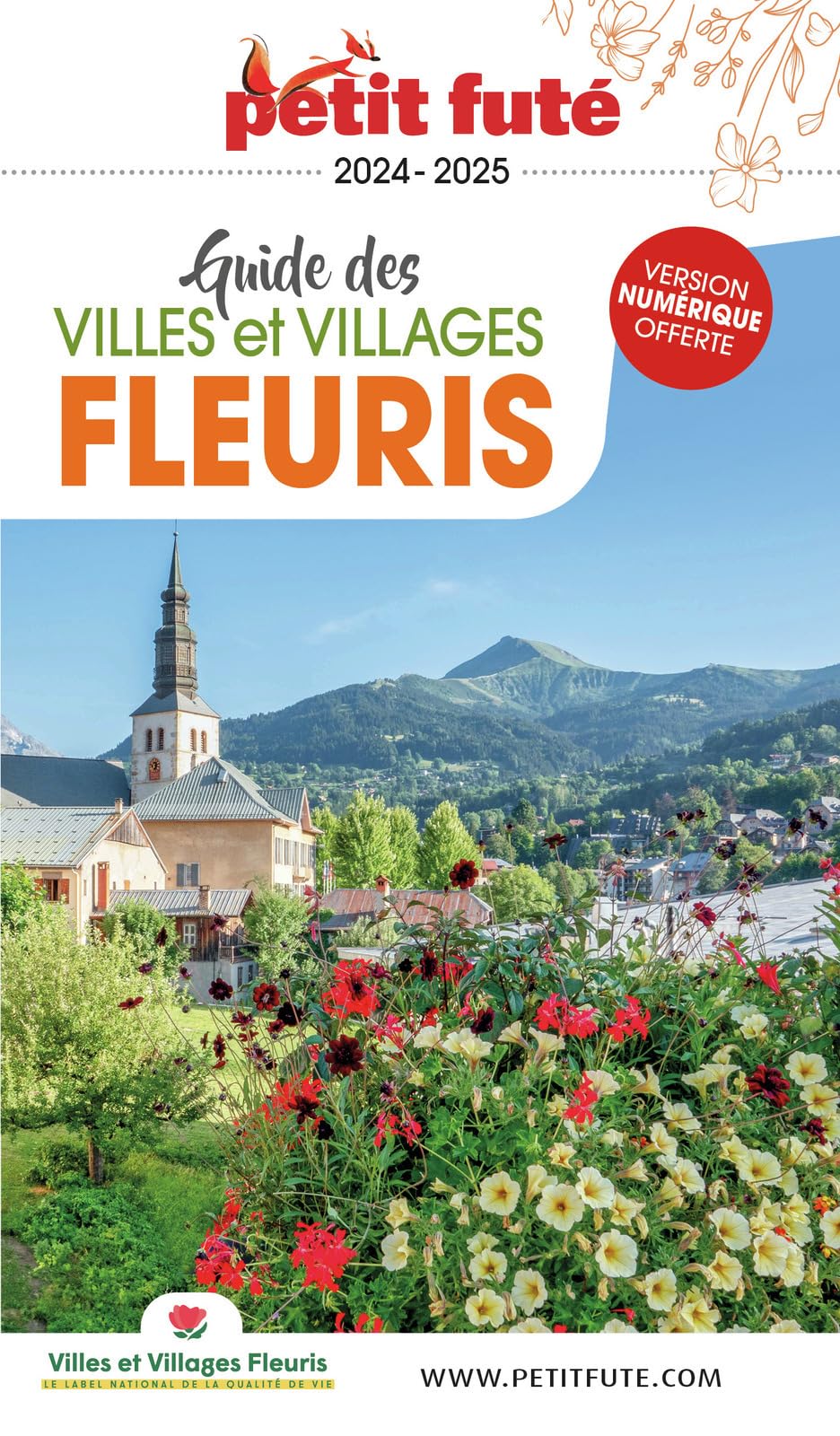 Guide Villes Et Villages Fleuris 2024/2025 Petit Futé (2024-2025)
