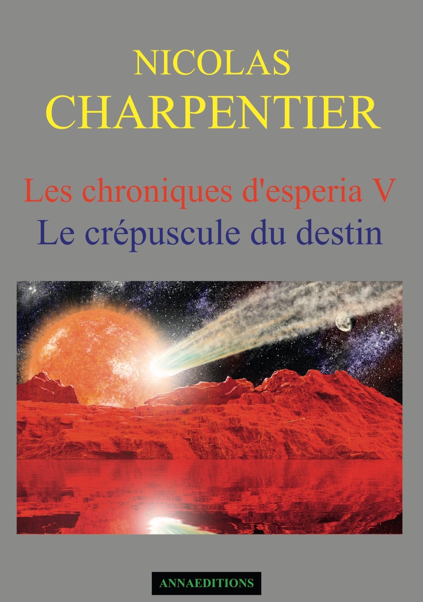 Les chroniques d'Esperia Tome 5: Le crépuscule du destin