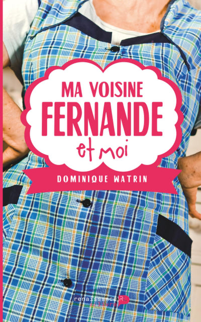Ma voisine Fernande et moi