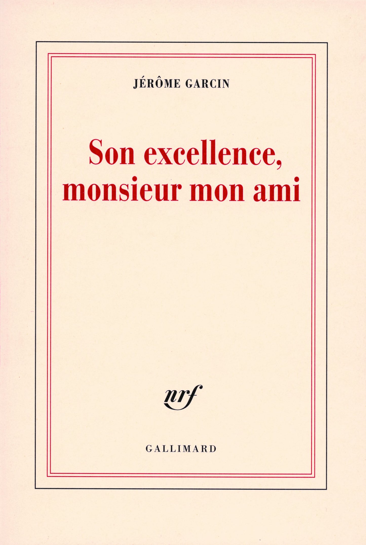 Son excellence, monsieur mon ami