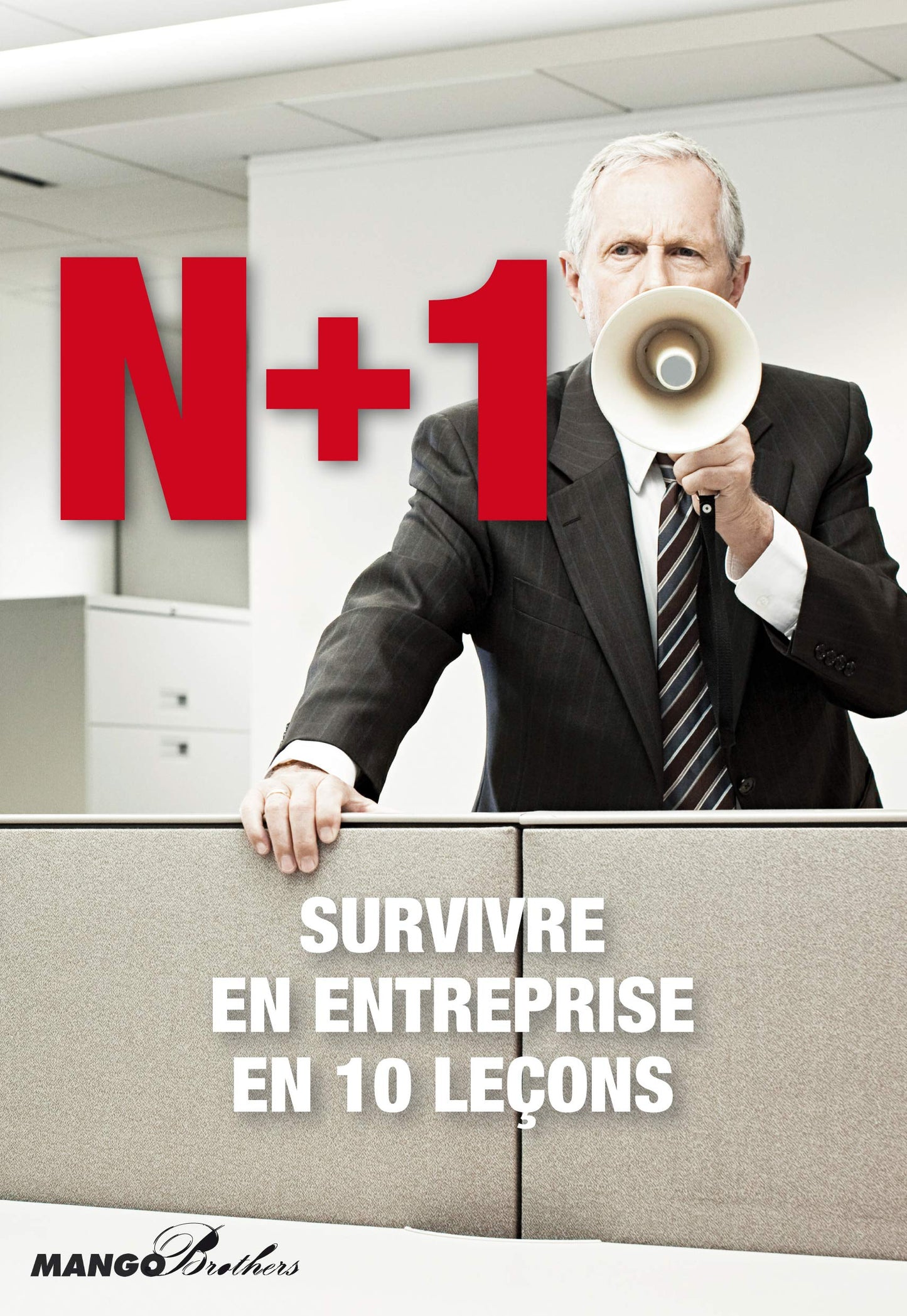 N+1 SURVIVRE EN ENTREPRISE EN 10 LECONS