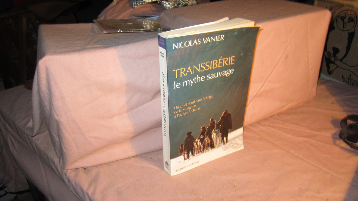 TRANSSIBERIE LE MYTHE SAUVAGE