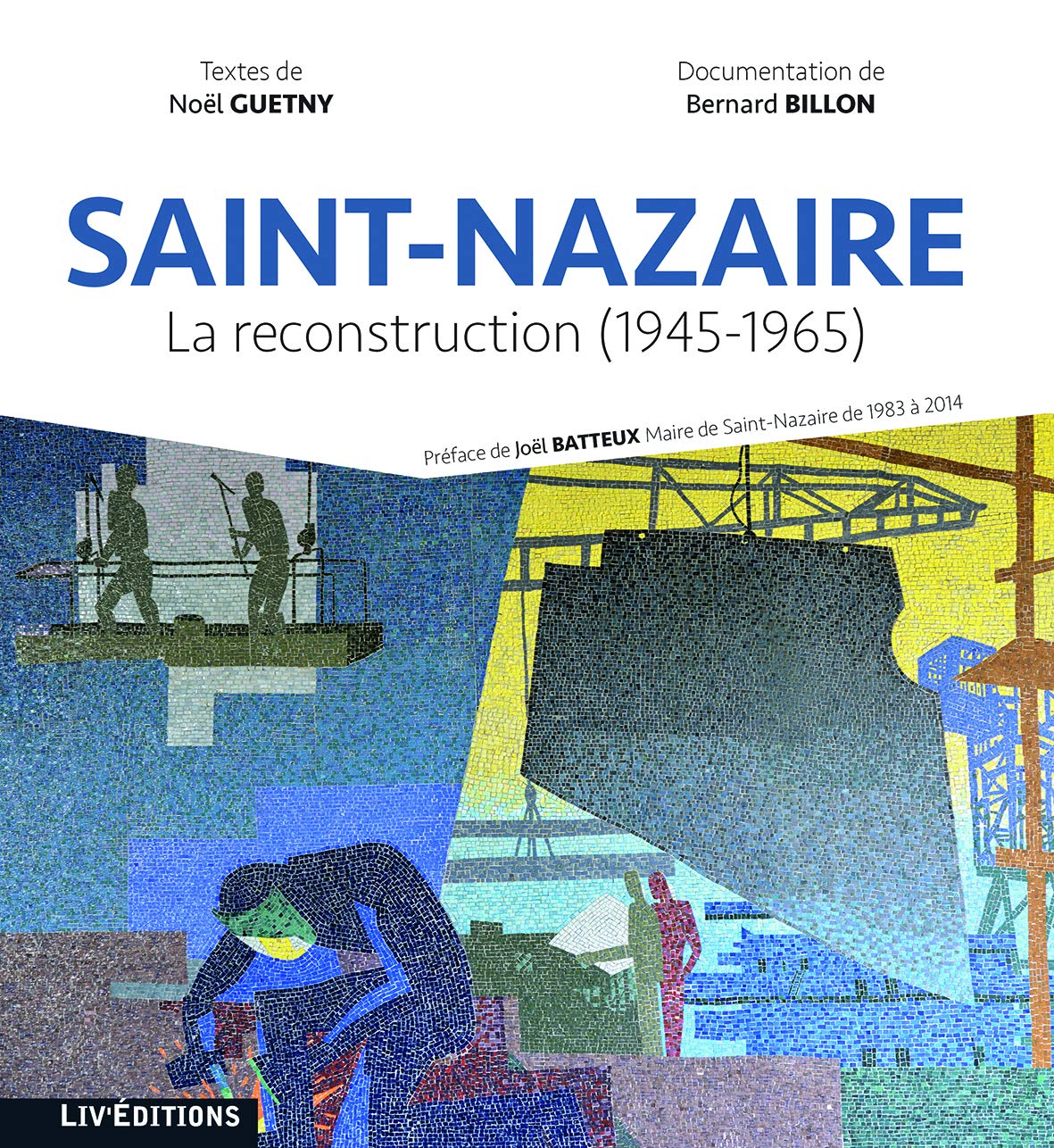 Saint-Nazaire: La reconstruction (1945-1965)