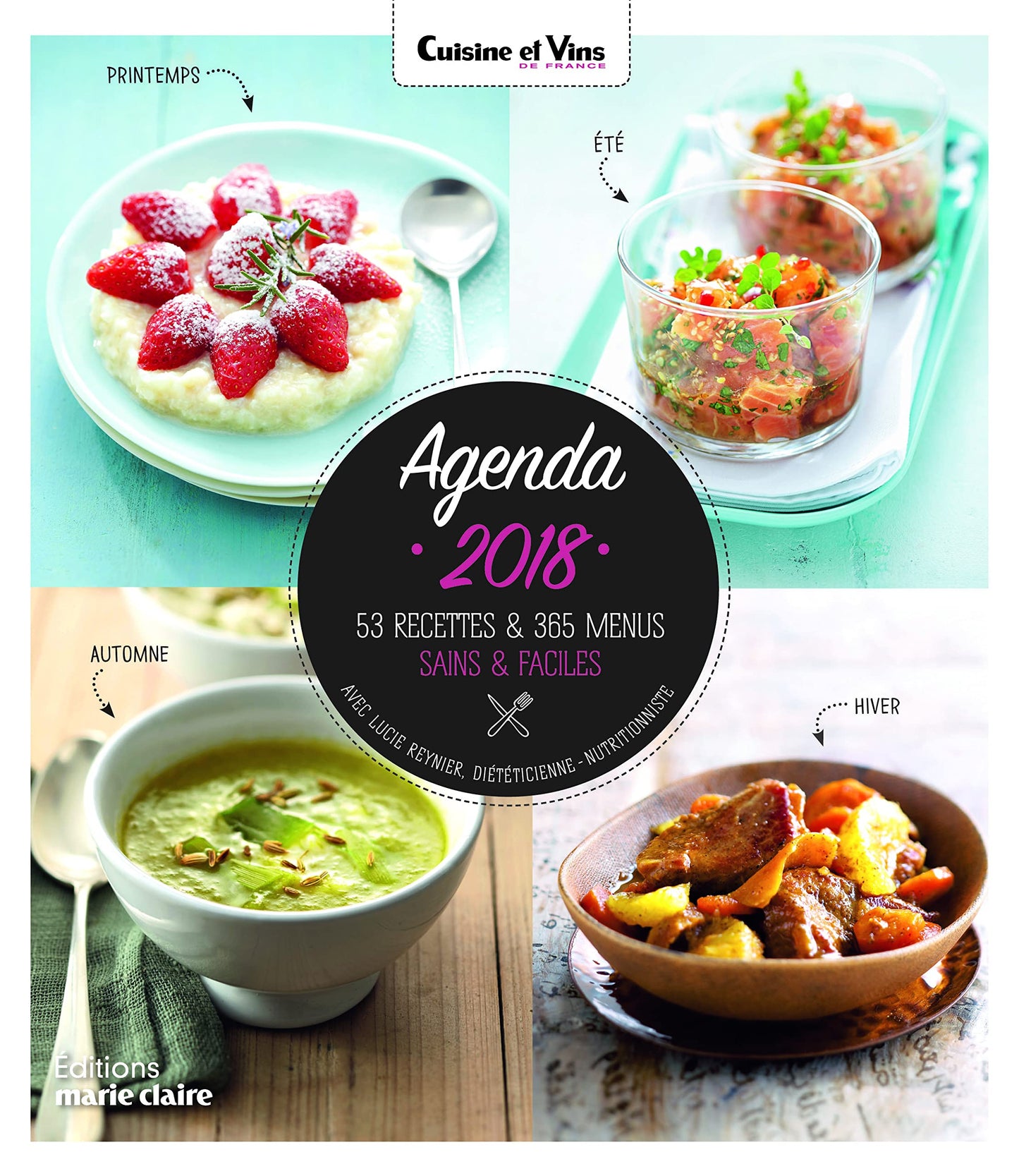 Agenda cuisine et vins de France 2018: 53 Recettes & 365 menus sains & faciles