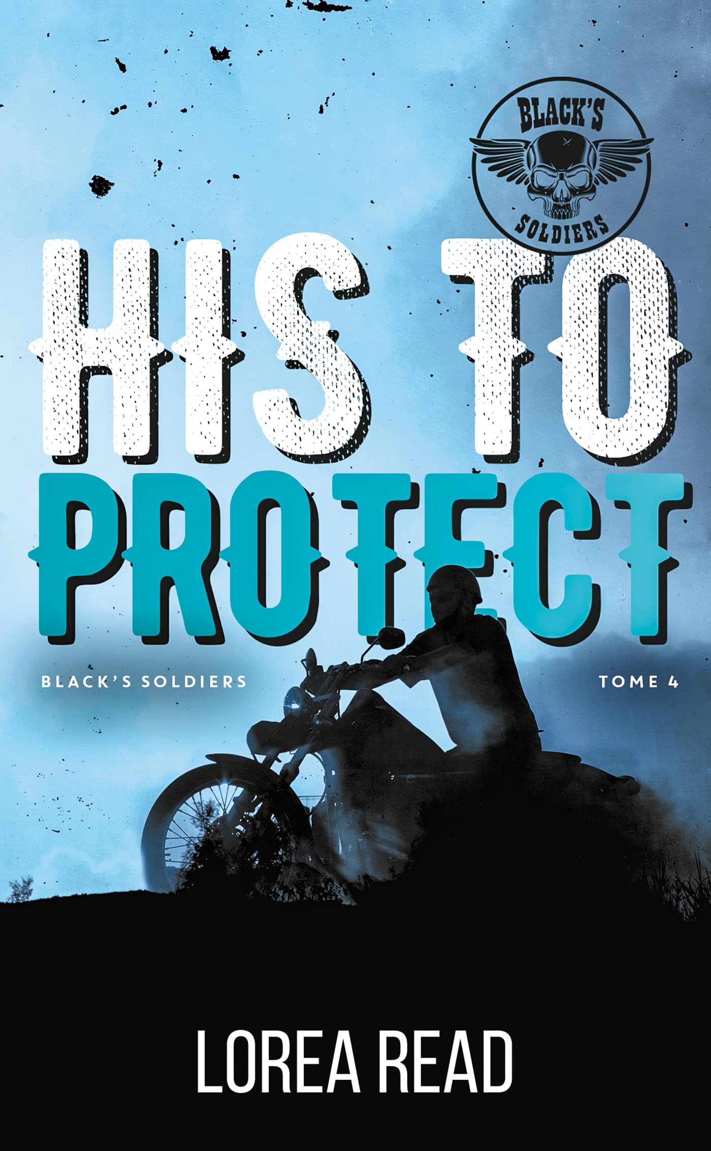 Black's soldiers T4 - His to Protect