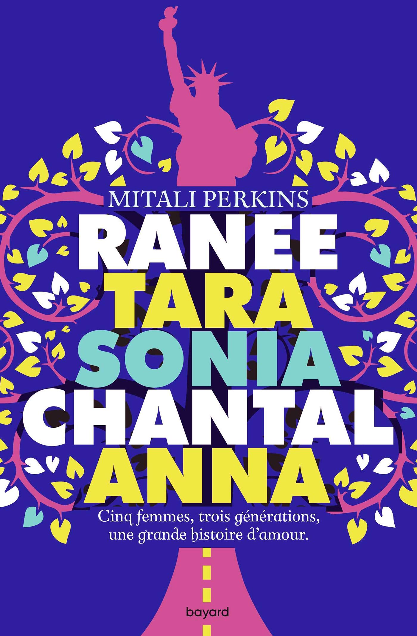 Ranee, Tara, Sonia, Chantal, Anna: Cinq femmes, trois générations, une grande histoire d'amour