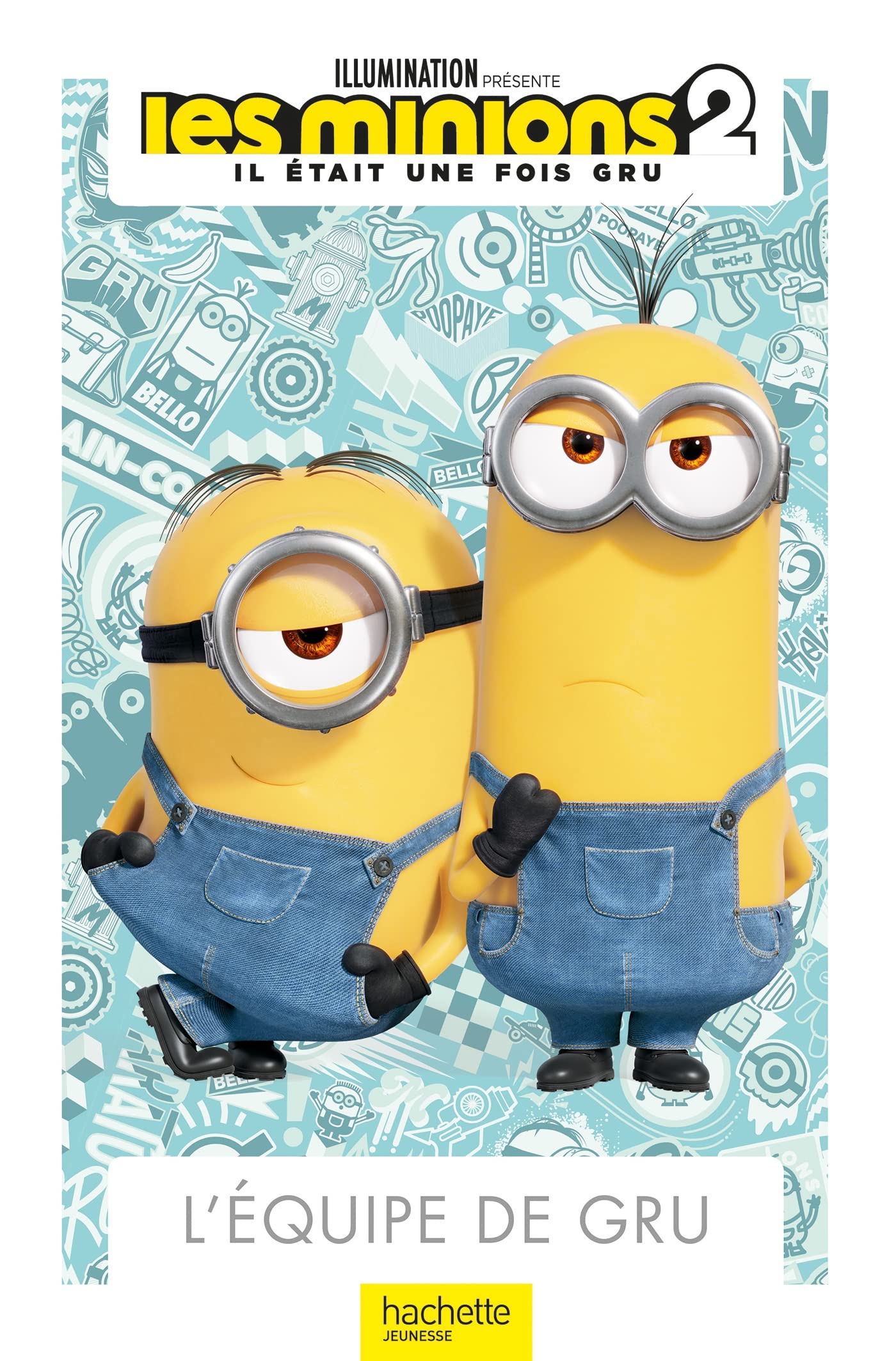 MINIONS 2 - L'équipe de Gru