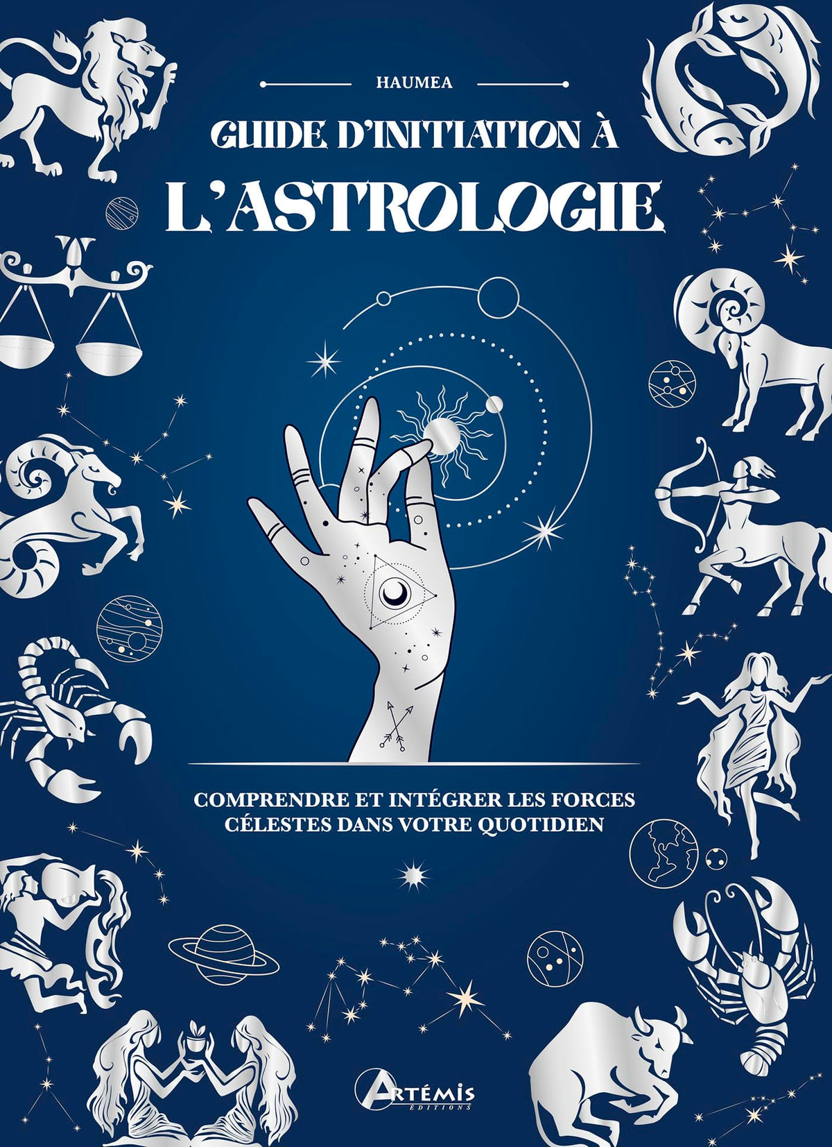 Guide d'initiation à l'Astrologie: Comprendre et intégrer les forces célestes dans votre quotidien
