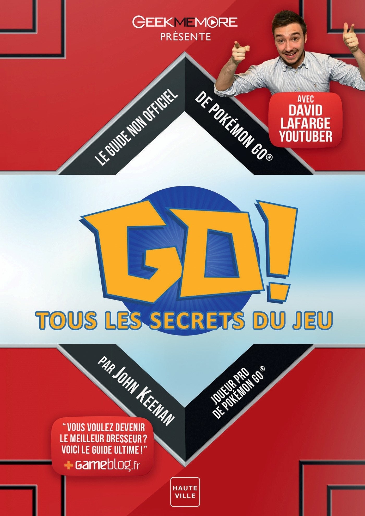 Pokemon Go ! Tous les secrets du jeu: Le guide non officiel de Pokemon Go