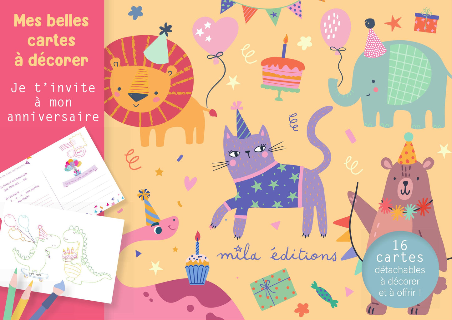 Mes belles cartes à décorer - Je t’invite à mon anniversaire: 16 cartes détachables à décorer et à offrir !