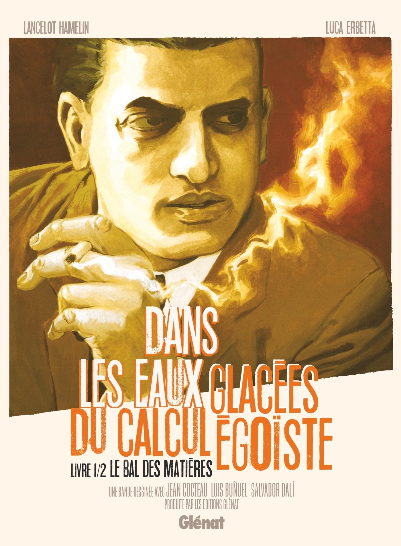 Dans les eaux glacées du calcul égoiste - Tome 01: Le Bal des matières