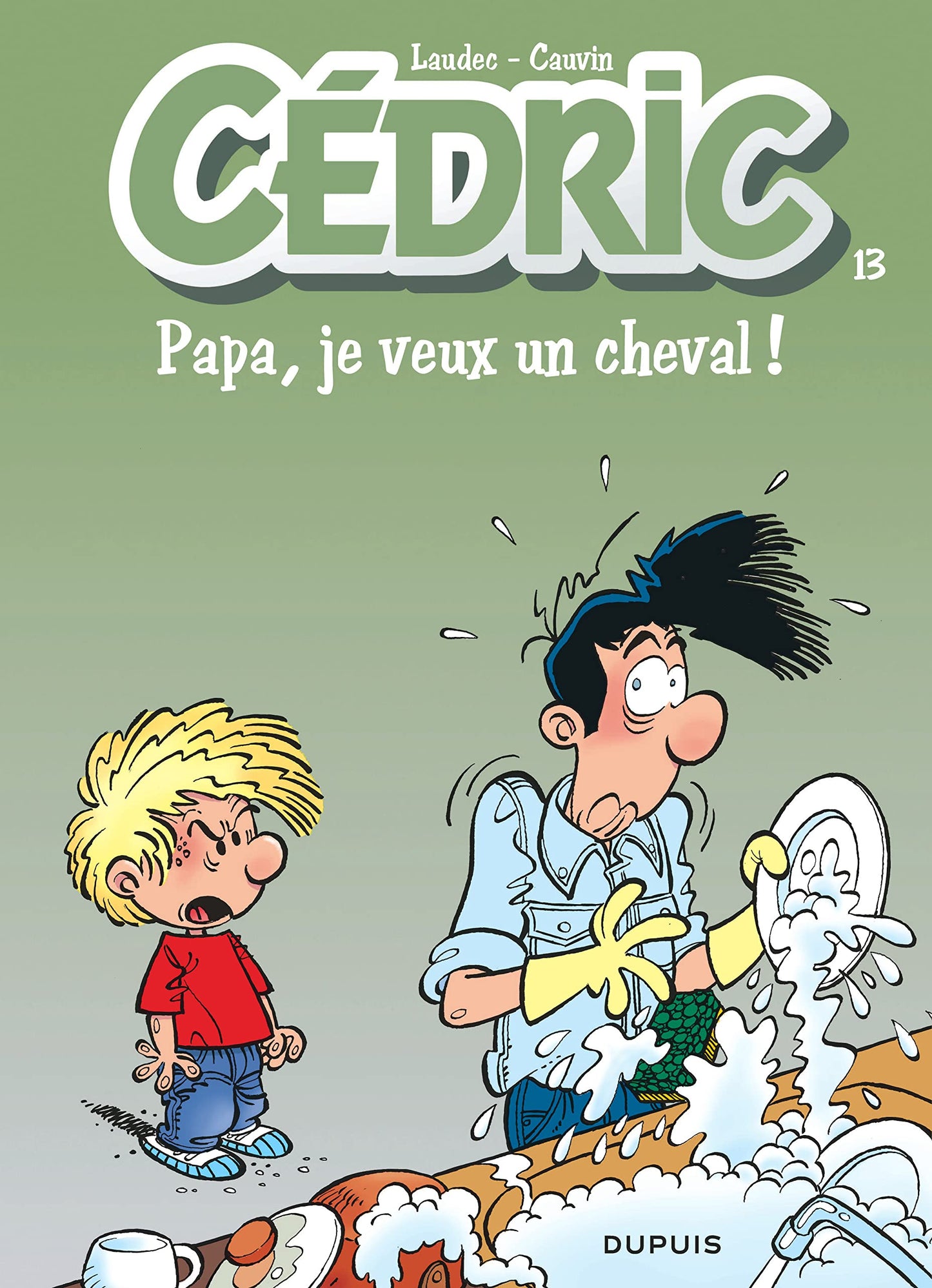 Cédric, tome 13 : Papa je veux un cheval!