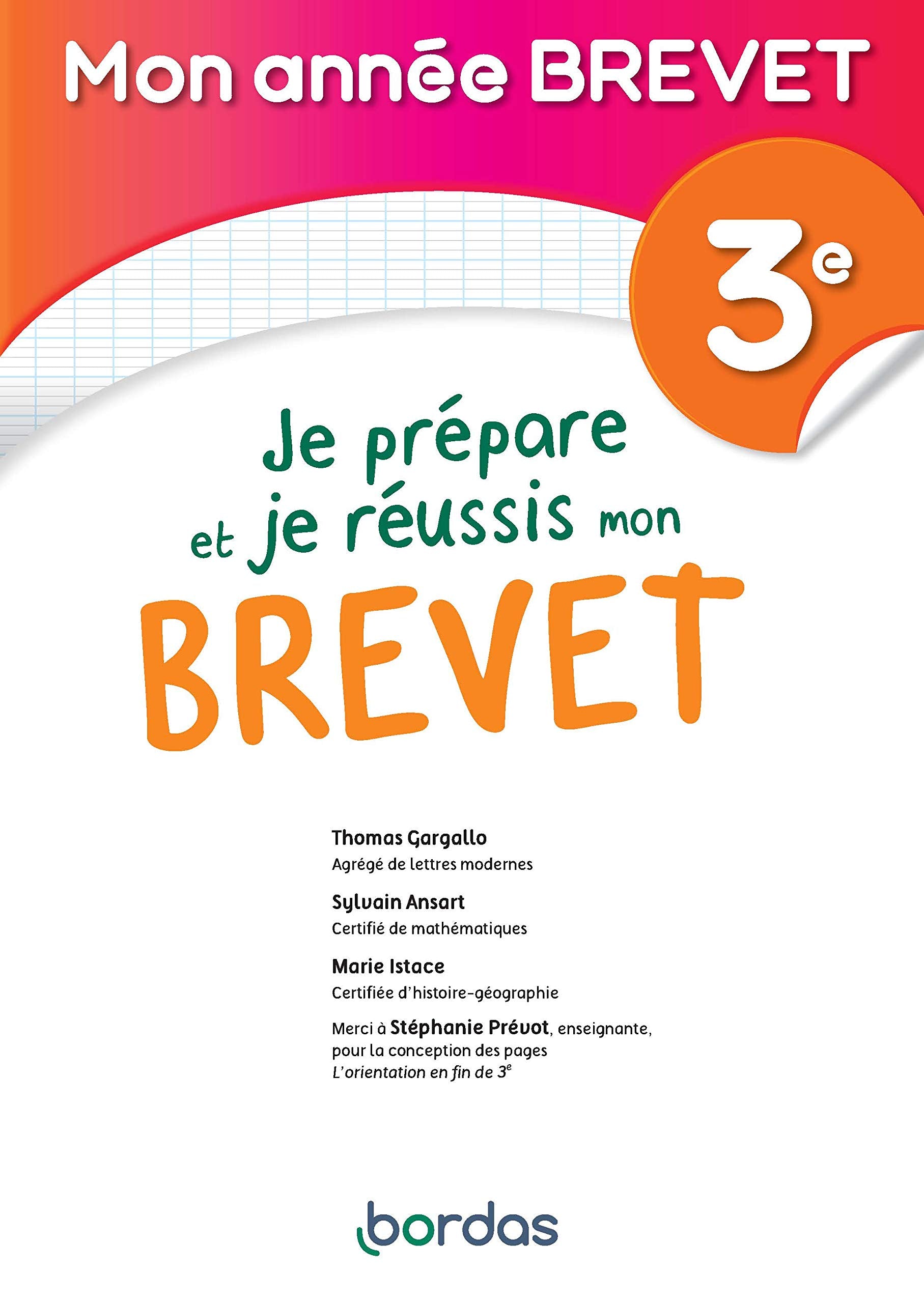 Mon Année Brevet - Je prépare et réussis mon Brevet 3e