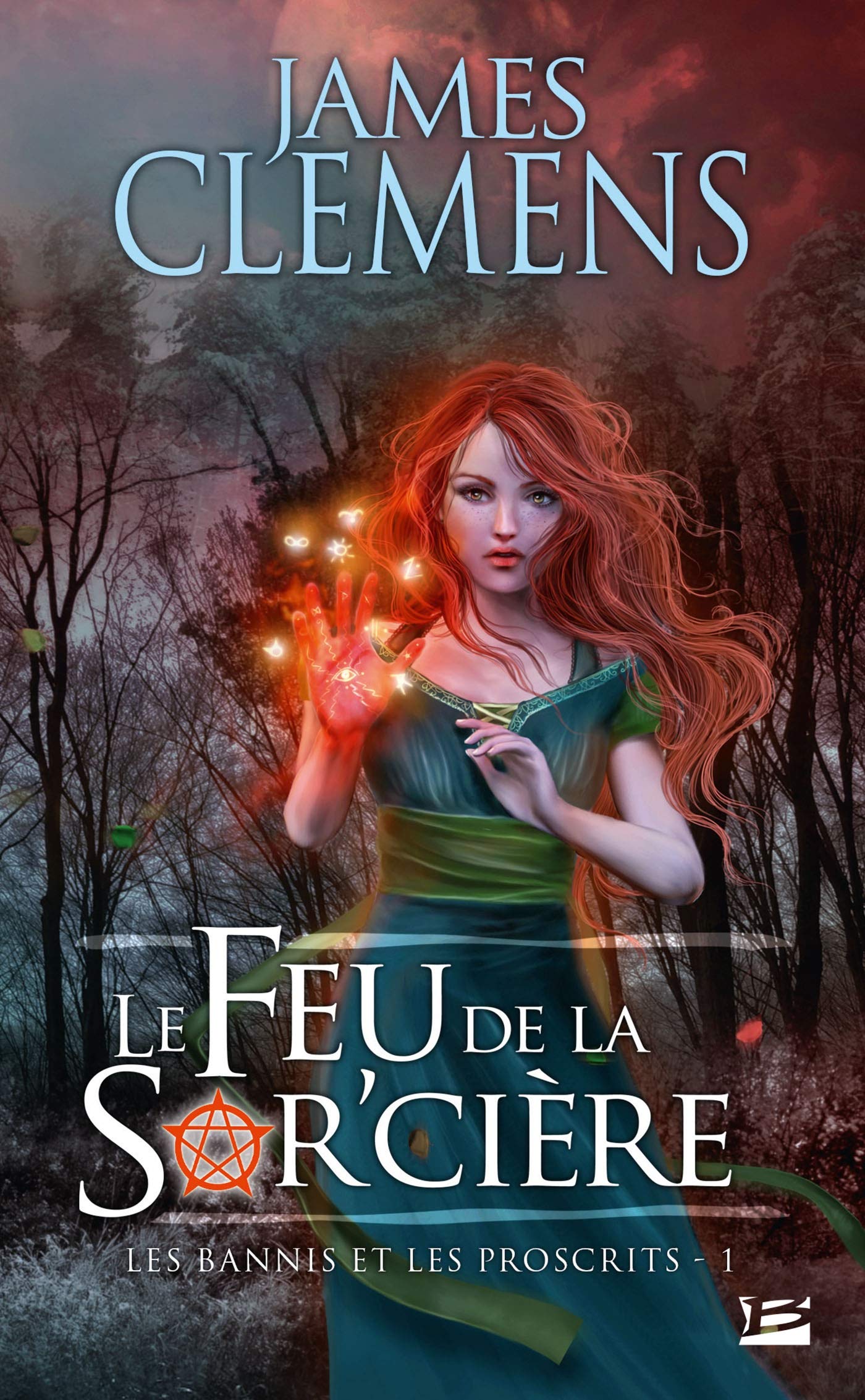 Les Bannis et les Proscrits, Tome 1: Le Feu de la Sor'cière