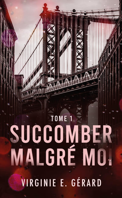 Succomber malgré moi - tome 1: La série spin-off de Coloc Malgré moi
