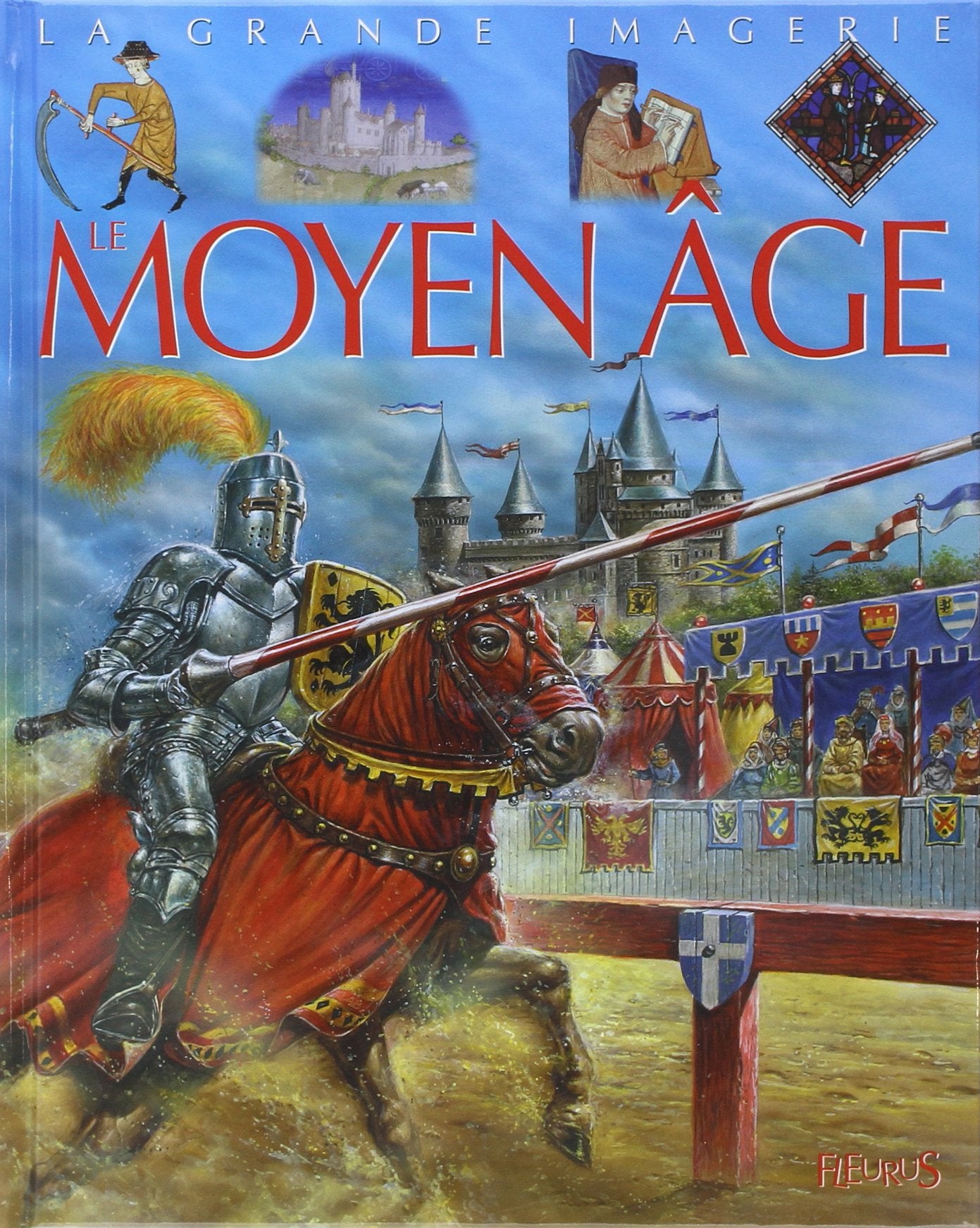 La Grande imagerie : Le Moyen âge