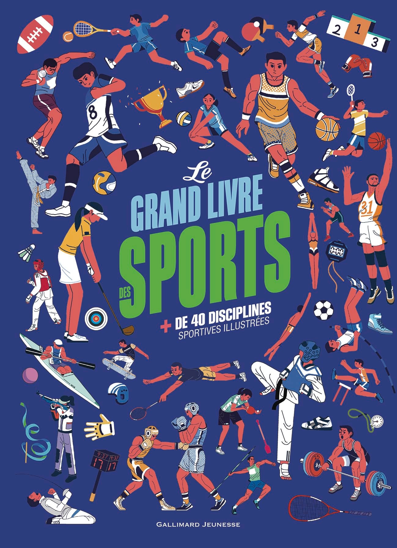 Le grand livre des sports: Plus de 40 disciplines olympiques illustrées