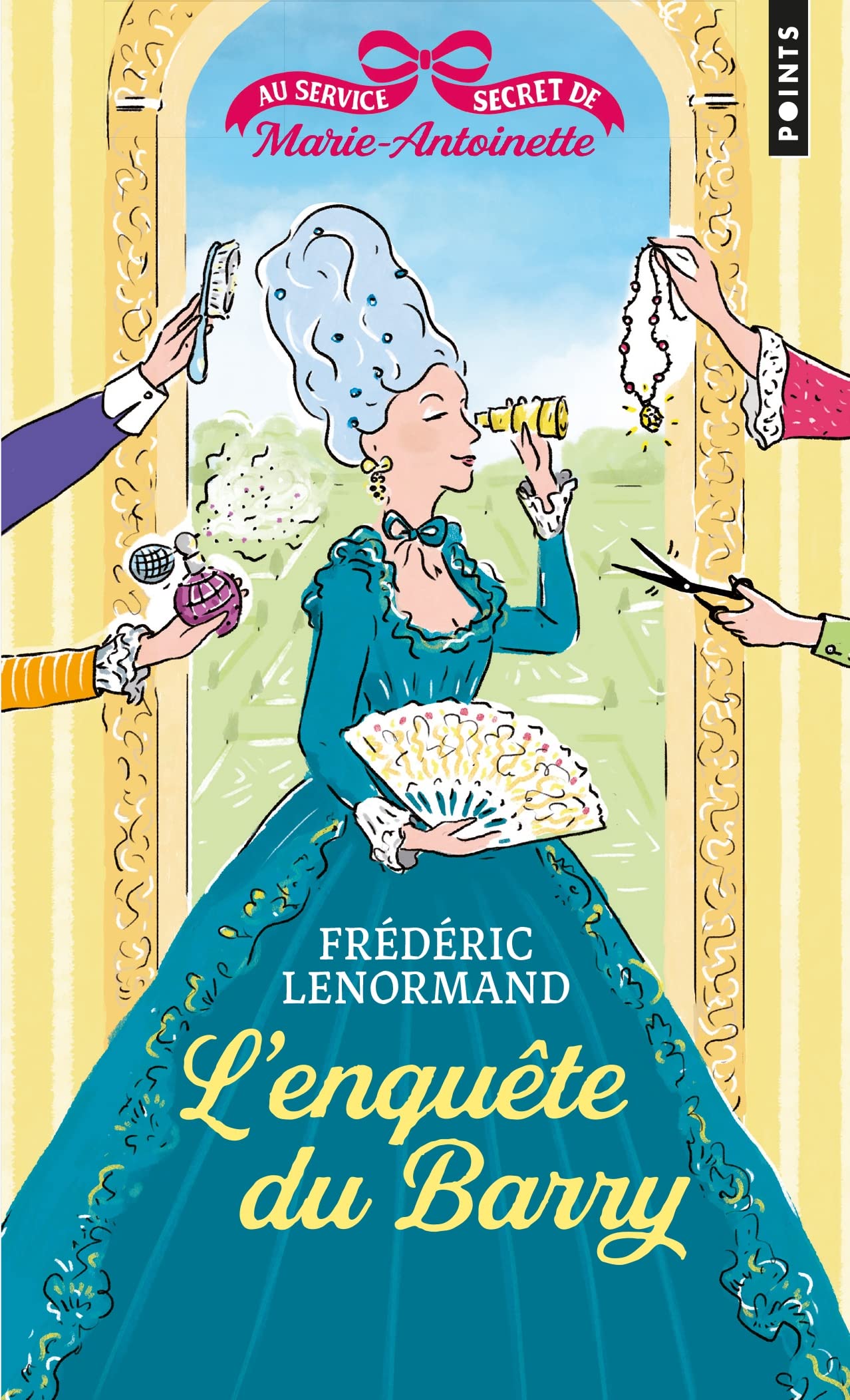 Au service secret de Marie-Antoinette: L'Enquête du Barry