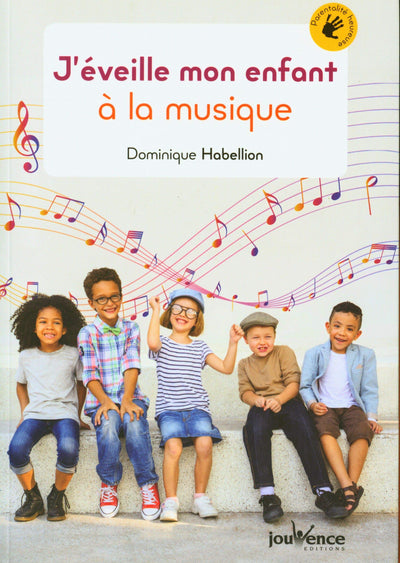 J'éveille mon enfant à la musique