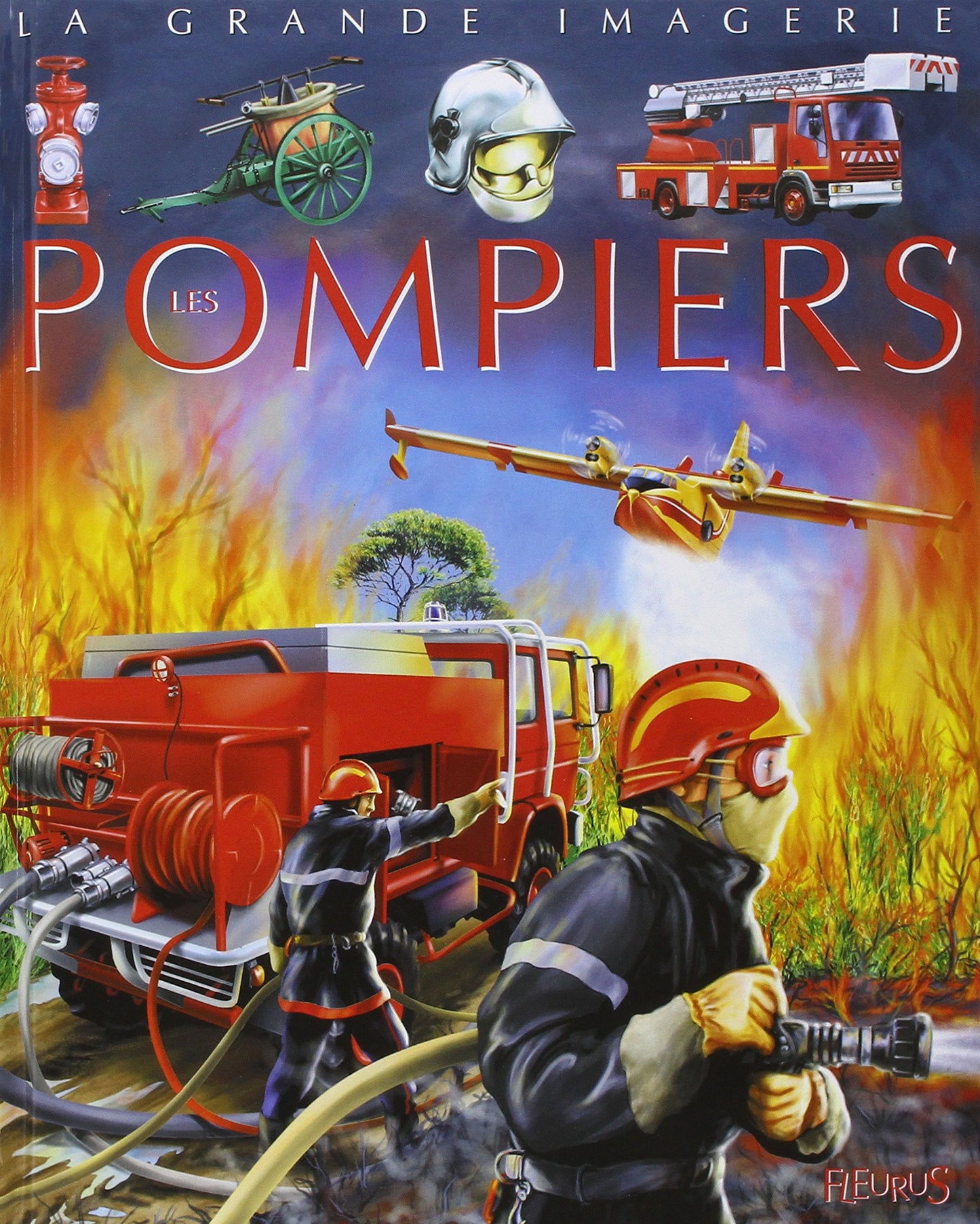 Les Pompiers : Pour les faire connaître aux enfants