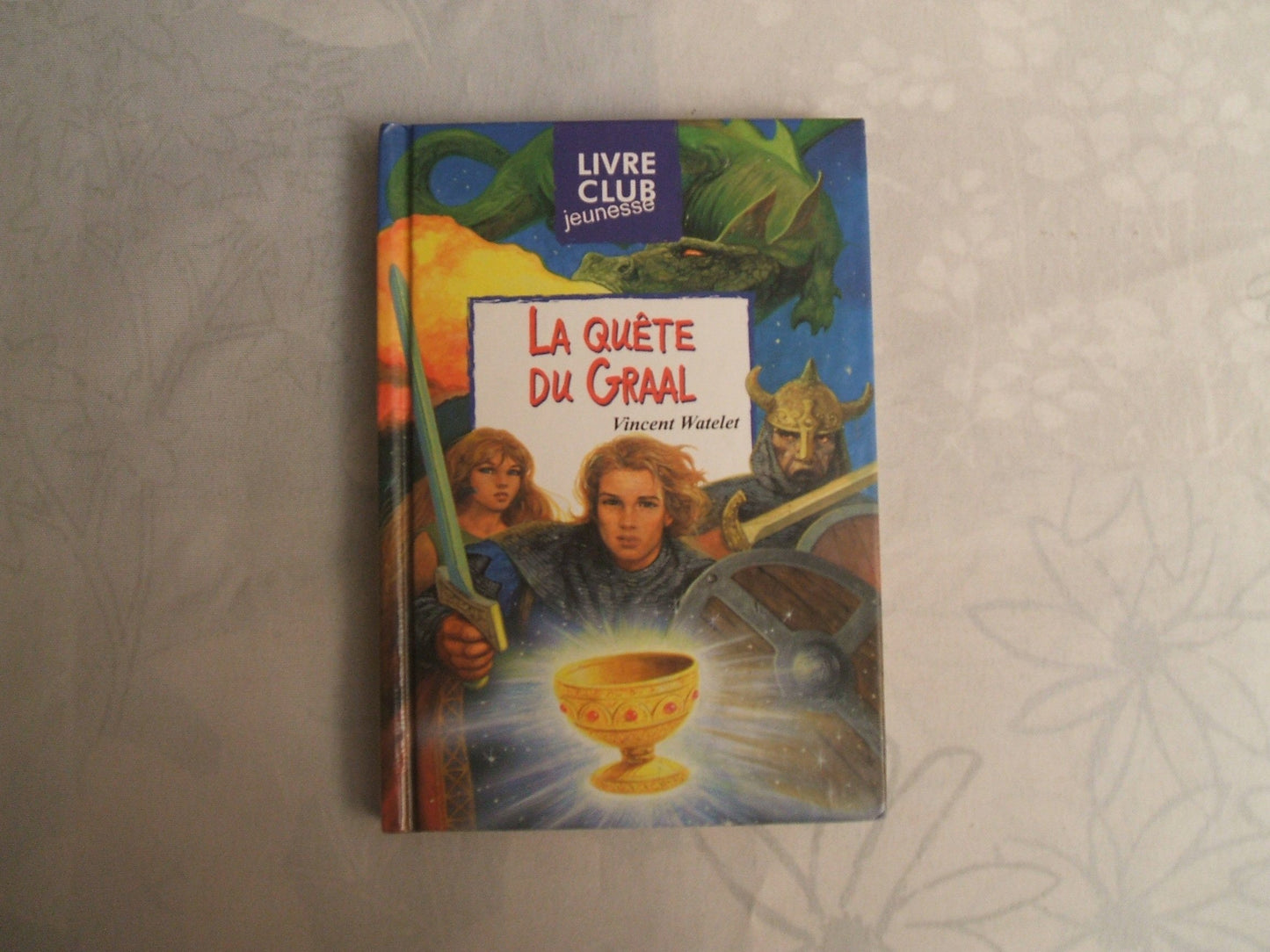 LA QUETE DU GRAAL LIVRE CLUB JEUNESSE