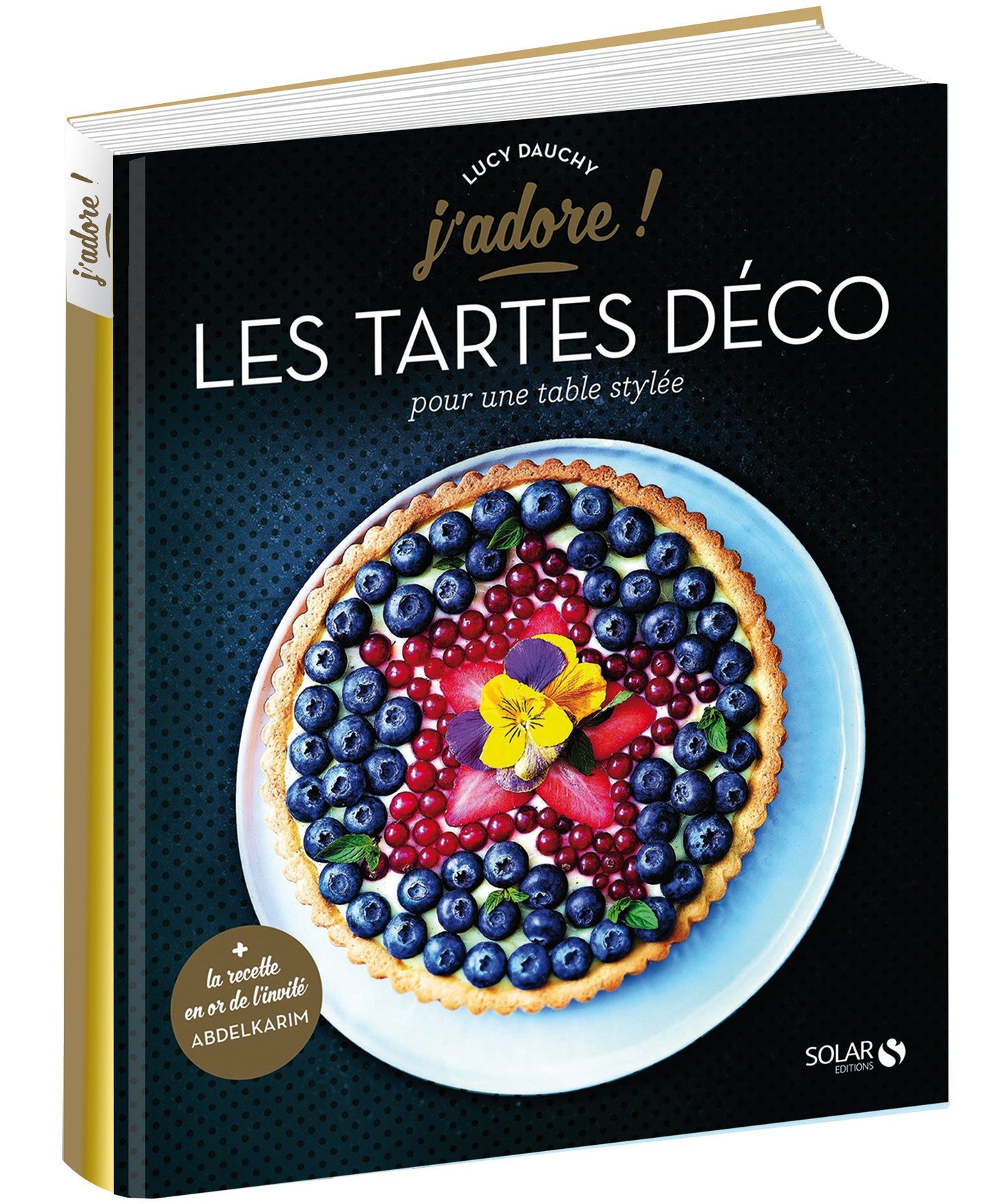 Les tartes déco - j'adore: spirale, soleil, étoile, fleur...