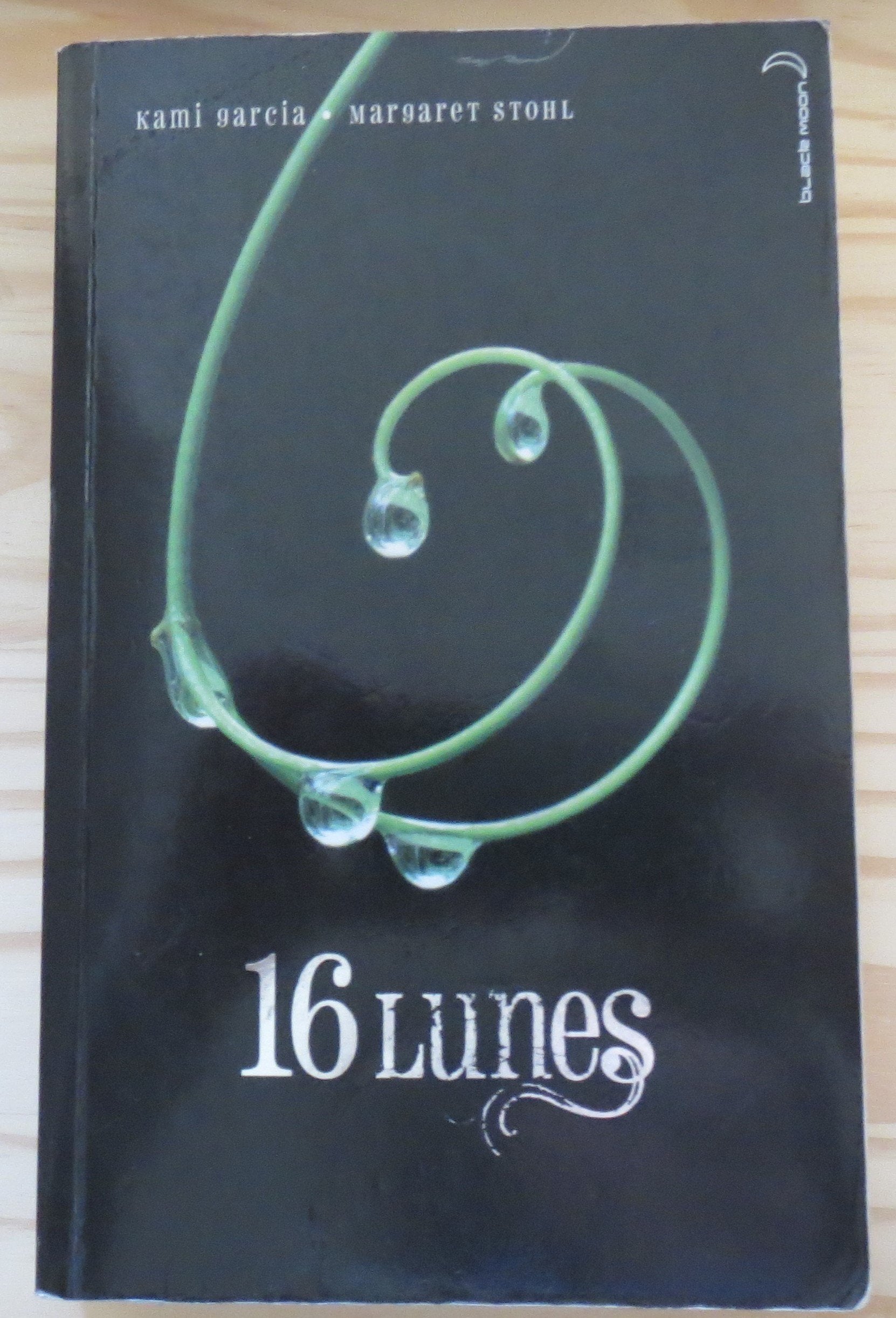 Saga Sublimes créatures - Tome 1 - 16 Lunes