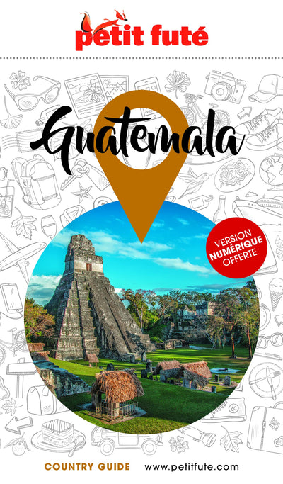 Guide Guatemala 2024/2025 Petit Futé (2024-2025)