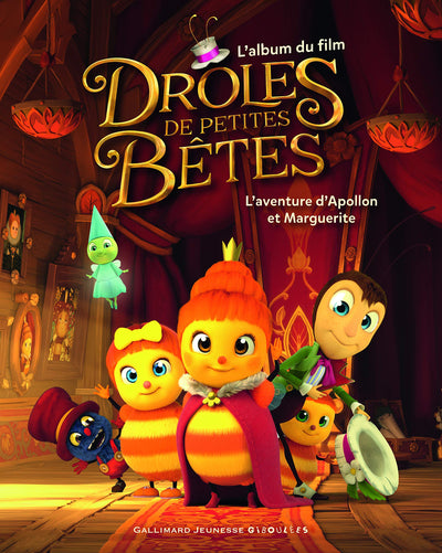 Drôles de Petites Bêtes - L'aventure d'Apollon et Marguerite - L'album du film - De 5 à 9 ans