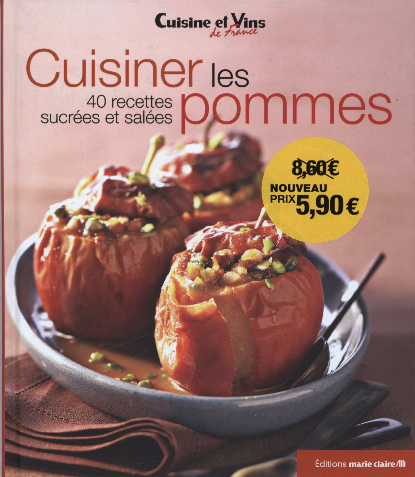 Cuisiner les pommes: 40 recettes sucrées et salées
