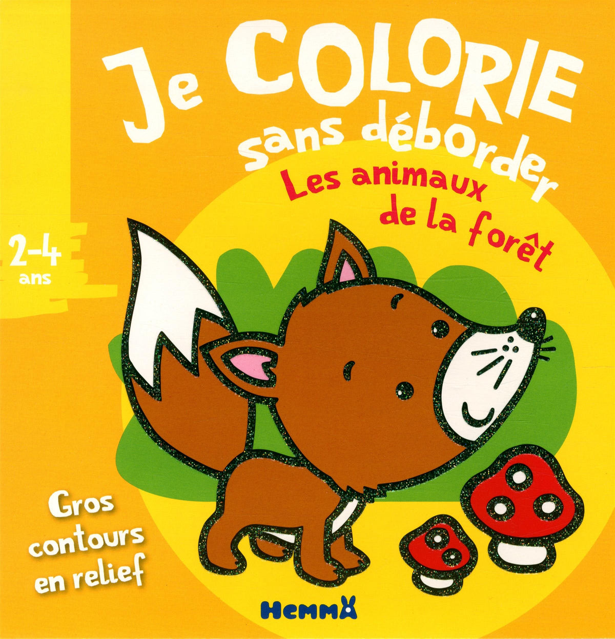 Je colorie sans déborder (2-4 ans) Les animaux de la forêt