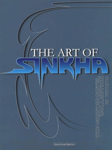 The Art Of Sinkha : L'Art De Sinkha : L'Arte Di Sinkha. The Graphic Novel Collection : La Serie De Bande Dessinee : La Serie A Fumetti. Edition Anglais-Francais-Italien-Japonais