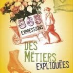 365 expressions des métiers expliquées