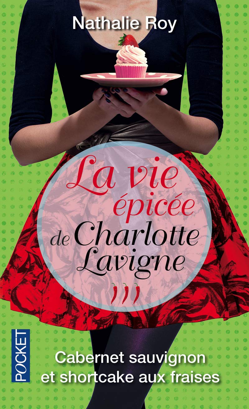 La Vie épicée de Charlotte Lavigne: Cabernet sauvignon et shortcake aux fraises (3)