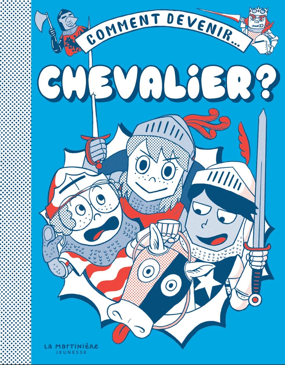 Comment devenir...: chevalier