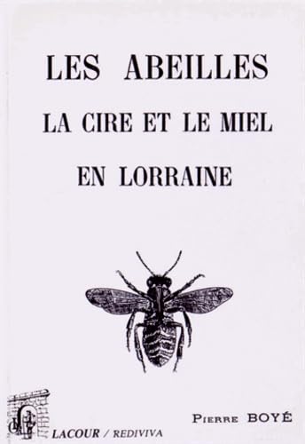 Les abeilles, la cire et le miel en Lorraine