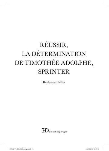 Réussir, la détermination de Timothée Adolphe, sprinter