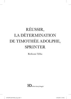 Réussir, la détermination de Timothée Adolphe, sprinter