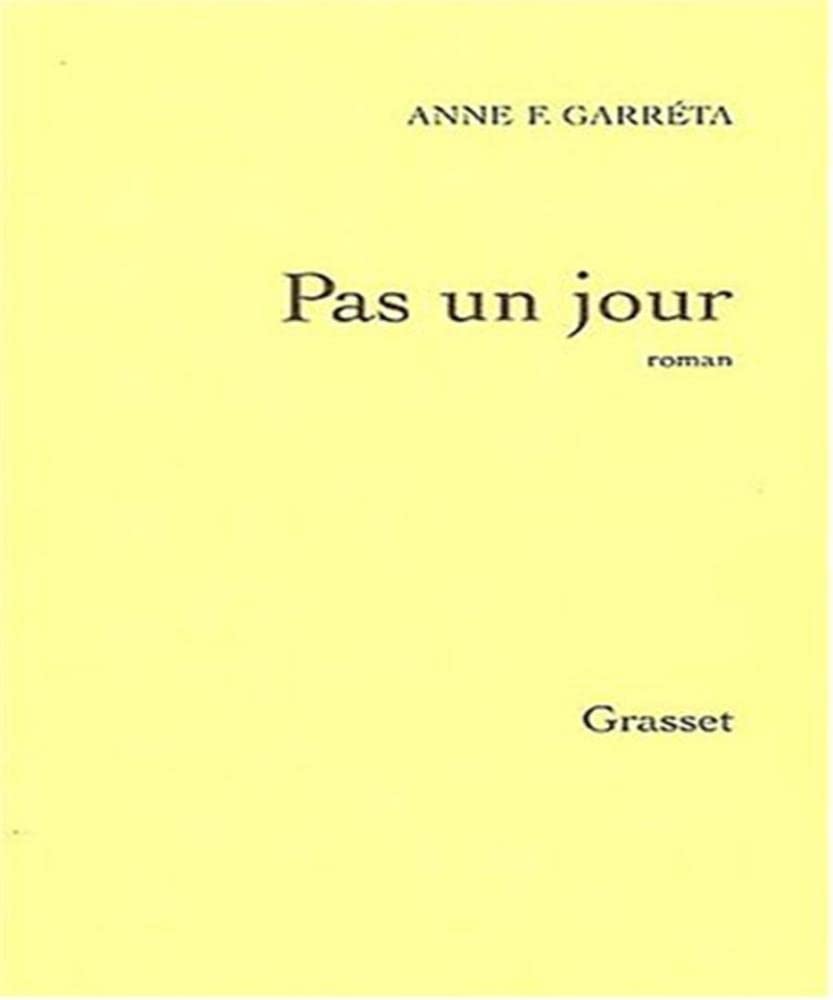 Pas un jour - Prix Médicis 2002