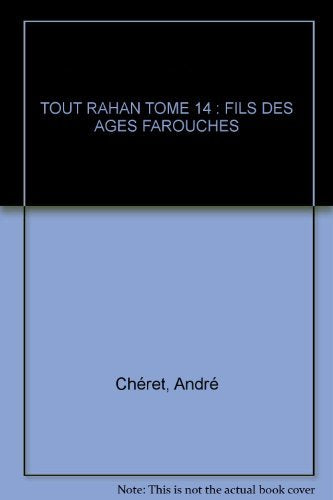 Tout Rahan Tome 14 : Fils Des Ages Farouches