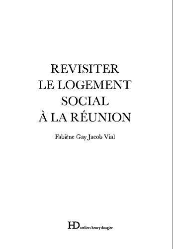 Revisiter le logement social à La Réunion