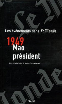 Mille neuf cent quarante-neuf : Mao président