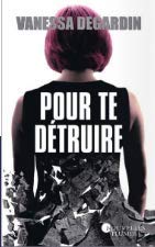Pour te détruire