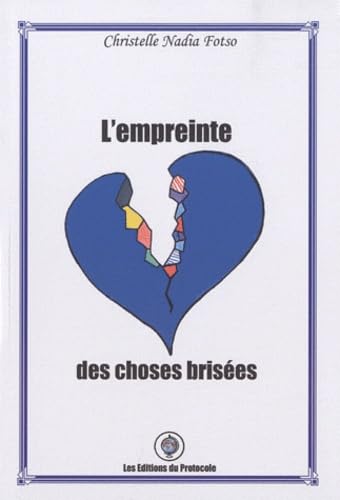 L'empreinte des choses brisées