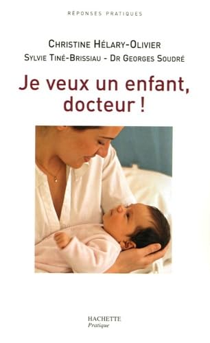 Je veux un enfant, docteur !