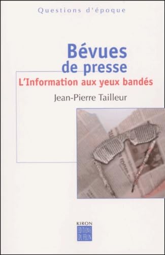 Bévues de presse : L'Information aux yeux bandés