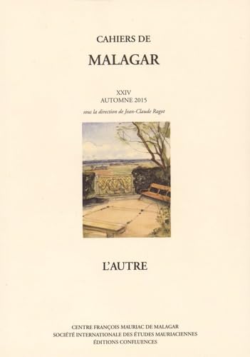 Cahiers de Malagar: Tome XXIV : L'autre