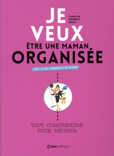 Je veux être une maman organisée