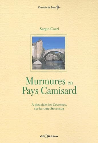 Murmures en Pays Camisard : A pied dans les Cévennes, sur la route de Stevenson