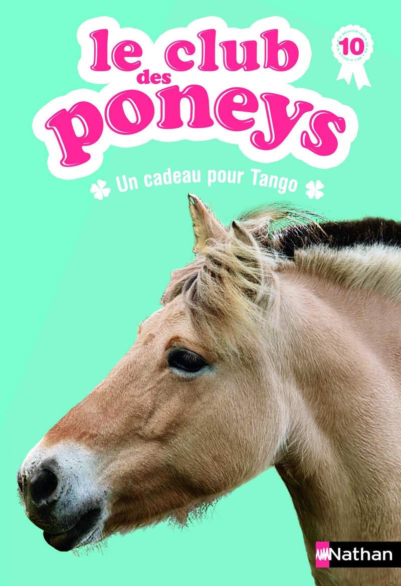 Le club des poneys, n° 10 : Un cadeau pour Tango